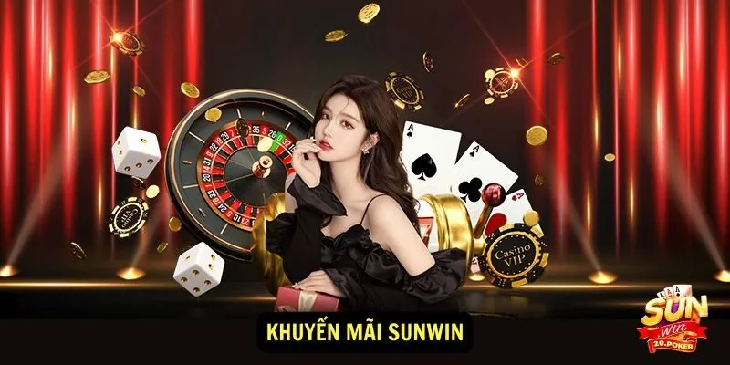 Tham gia khuyến mãi Sunwin để nâng cao trải nghiệm cá cược
